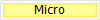 Micro